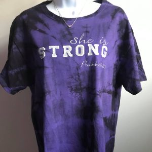 she is strong tie dye t shirt proverbs 31:25